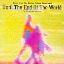 until the end of the world soundtrack